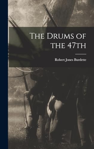 Stock image for The Drums of the 47th for sale by GreatBookPrices