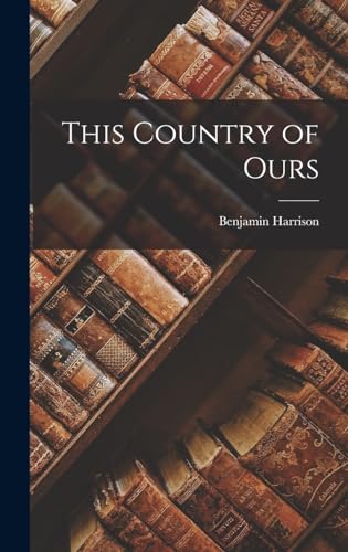 Stock image for This Country of Ours for sale by GreatBookPrices