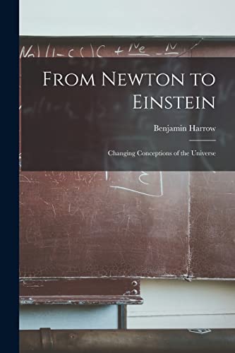 Beispielbild fr From Newton to Einstein: Changing Conceptions of the Universe zum Verkauf von Ria Christie Collections