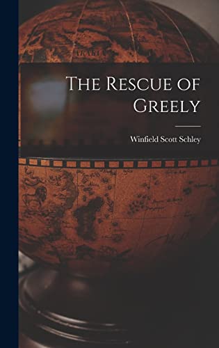 Stock image for The Rescue of Greely for sale by THE SAINT BOOKSTORE