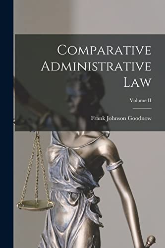 Stock image for Comparative Administrative Law; Volume II for sale by GreatBookPrices