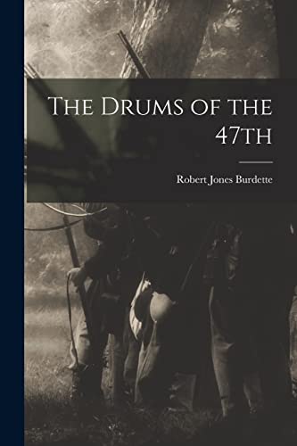 Stock image for The Drums of the 47th for sale by THE SAINT BOOKSTORE