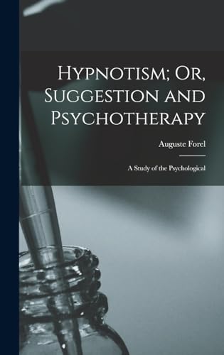 Stock image for Hypnotism; Or, Suggestion and Psychotherapy for sale by PBShop.store US