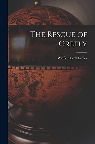 Stock image for The Rescue of Greely for sale by THE SAINT BOOKSTORE