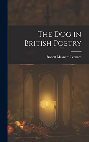 Stock image for The Dog in British Poetry for sale by PBShop.store US