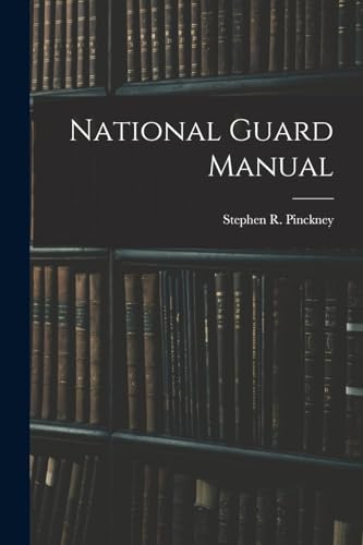 Beispielbild fr National Guard Manual zum Verkauf von THE SAINT BOOKSTORE
