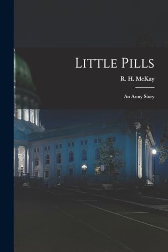 Stock image for Little Pills: An Army Story for sale by THE SAINT BOOKSTORE