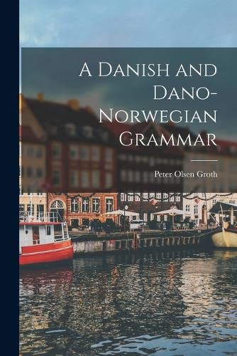 Stock image for A Danish and Dano-Norwegian Grammar for sale by Chiron Media