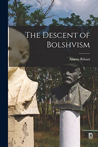 Stock image for The Descent of Bolshvism for sale by THE SAINT BOOKSTORE