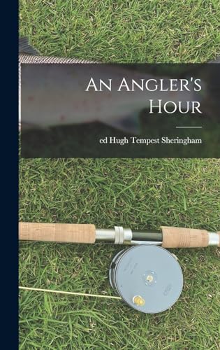 Beispielbild fr An Angler's Hour zum Verkauf von PBShop.store US