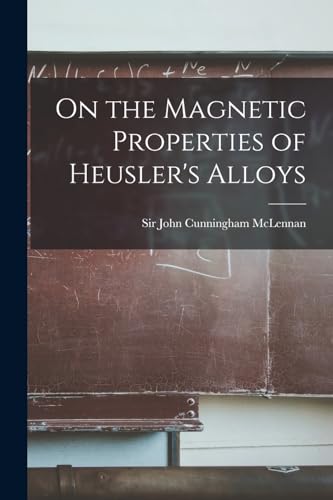 Stock image for On the Magnetic Properties of Heusler's Alloys for sale by THE SAINT BOOKSTORE