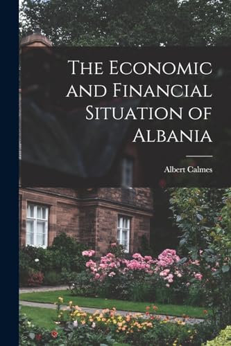 Stock image for The Economic and Financial Situation of Albania for sale by THE SAINT BOOKSTORE