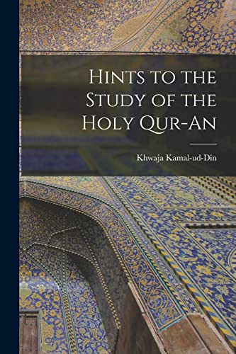 Stock image for Hints to the Study of the Holy Qur-an for sale by THE SAINT BOOKSTORE