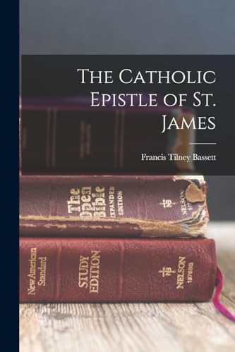 Stock image for The Catholic Epistle of St. James for sale by THE SAINT BOOKSTORE