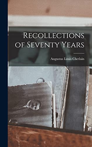 Stock image for Recollections of Seventy Years for sale by THE SAINT BOOKSTORE