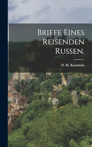 Stock image for Briefe Eines Reisenden Russen. for sale by THE SAINT BOOKSTORE