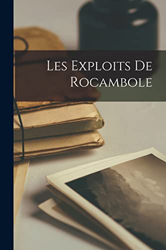 Stock image for Les exploits de Rocambole for sale by PBShop.store US