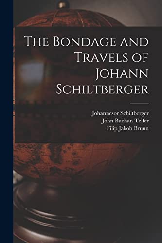 Stock image for The Bondage and Travels of Johann Schiltberger for sale by THE SAINT BOOKSTORE