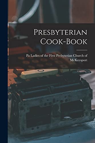 Stock image for Presbyterian Cook-Book for sale by PBShop.store US