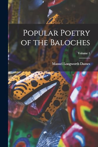 Stock image for Popular Poetry of the Baloches; Volume 1 for sale by GreatBookPrices