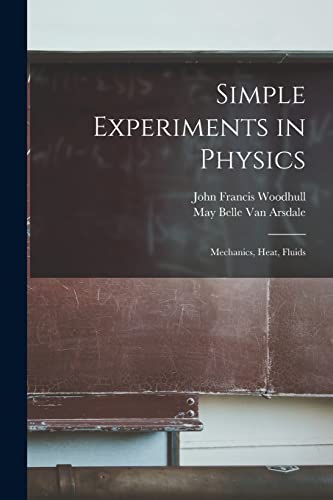 Stock image for Simple Experiments in Physics: Mechanics, Heat, Fluids for sale by THE SAINT BOOKSTORE