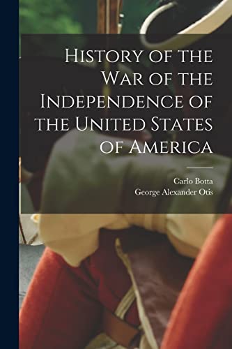 Beispielbild fr History of the War of the Independence of the United States of America zum Verkauf von GreatBookPrices