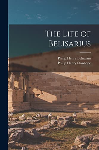 Stock image for The Life of Belisarius for sale by PBShop.store US