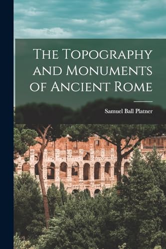 9781016971737: The Topography and Monuments of Ancient Rome