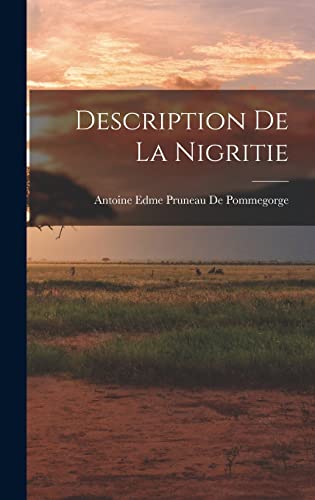 9781016974561: Description De La Nigritie