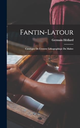 Beispielbild fr Fantin-Latour: Catalogue De L'oeuvre Lithographiqie Du Maitre zum Verkauf von THE SAINT BOOKSTORE