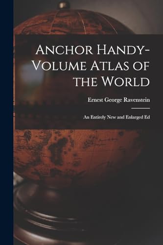 Stock image for Anchor Handy-Volume Atlas of the World: An Entirely New and Enlarged Ed for sale by THE SAINT BOOKSTORE