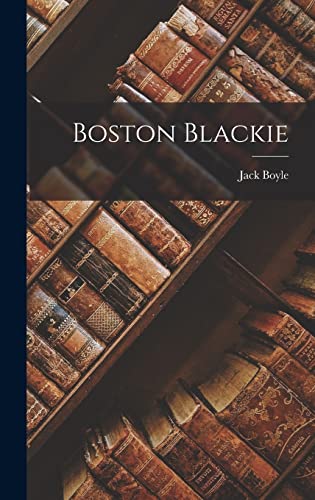 Stock image for Boston Blackie for sale by THE SAINT BOOKSTORE