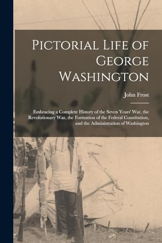 Stock image for Pictorial Life of George Washington for sale by PBShop.store US