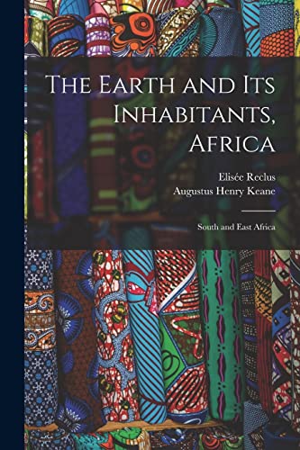 Stock image for The Earth and Its Inhabitants, Africa: South and East Africa for sale by GreatBookPrices