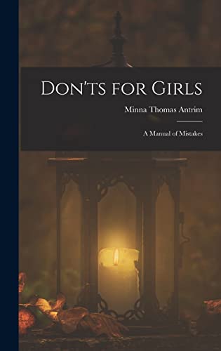 Stock image for Don'ts for Girls: A Manual of Mistakes for sale by GreatBookPrices