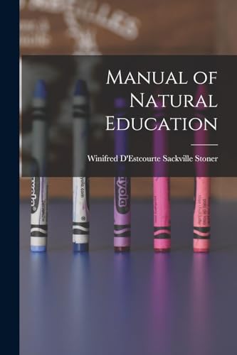 Stock image for Manual of Natural Education for sale by THE SAINT BOOKSTORE
