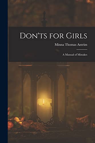 Stock image for Don'ts for Girls: A Manual of Mistakes for sale by THE SAINT BOOKSTORE