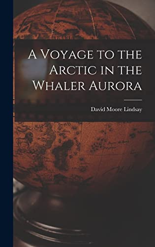 Imagen de archivo de A Voyage to the Arctic in the Whaler Aurora a la venta por GreatBookPrices