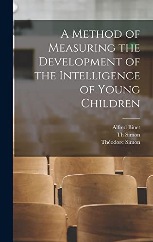 Stock image for A Method of Measuring the Development of the Intelligence of Young Children for sale by Ria Christie Collections