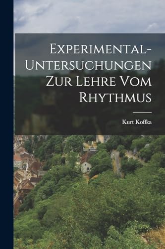 Stock image for Experimental-Untersuchungen Zur Lehre Vom Rhythmus -Language: german for sale by GreatBookPrices