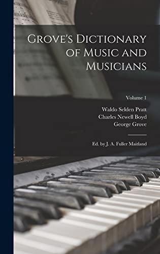 Stock image for Grove's Dictionary of Music and Musicians: Ed. by J. A. Fuller Maitland; Volume 1 for sale by ALLBOOKS1