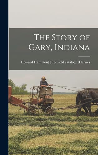 Beispielbild fr The Story of Gary, Indiana zum Verkauf von PBShop.store US
