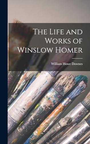 Stock image for The Life and Works of Winslow Homer for sale by GreatBookPrices
