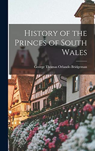 9781017018639: History of the Princes of South Wales