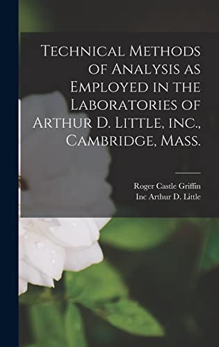 Immagine dell'editore per Technical Methods of Analysis as Employed in the Laboratories of Arthur D. Little, inc., Cambridge, Mass. venduto da Ria Christie Collections