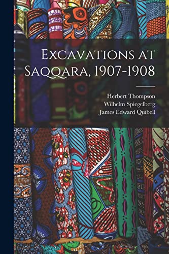 Stock image for Excavations at Saqqara, 1907-1908 for sale by Majestic Books