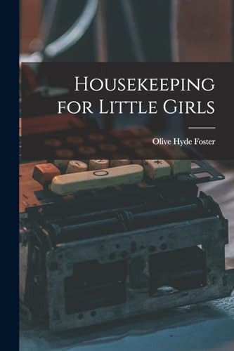 Stock image for Housekeeping for Little Girls for sale by THE SAINT BOOKSTORE