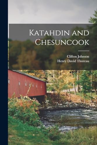 Stock image for Katahdin and Chesuncook for sale by THE SAINT BOOKSTORE