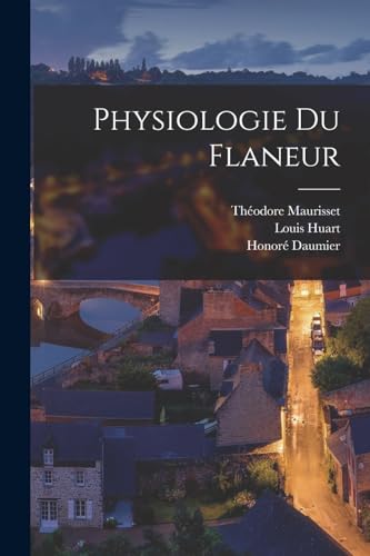 Imagen de archivo de Physiologie du flaneur a la venta por THE SAINT BOOKSTORE
