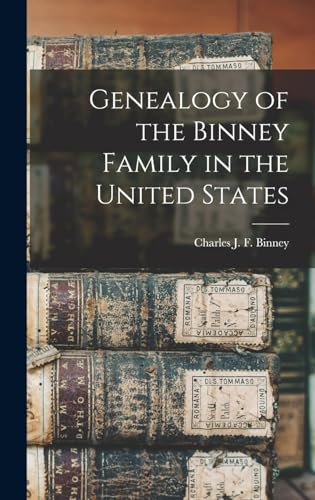 Beispielbild fr Genealogy of the Binney Family in the United States zum Verkauf von GreatBookPrices